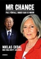 Mr Chance : FN:s förfall under Ban Ki-moon