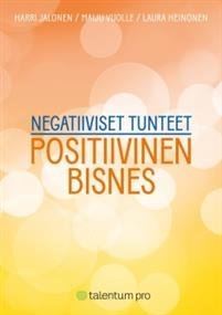Negatiiviset tunteet - positiivinen bisnes