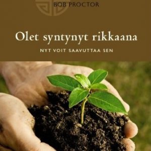 Olet syntynyt rikkaana