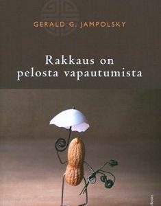 Rakkaus on pelosta vapautumista